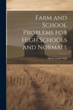 Farm and School Problems for High Schools and Normals