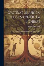 Systême Silurien Du Centre De La Bohême: 1. Ptie.: Recherches Paléontologiques, Volume 8, part 1 af Joachim Barrande