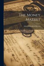 The Money Market af Edward Frederic Benson