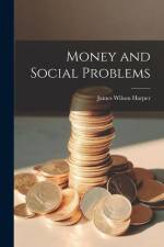 Money and Social Problems af James Wilson Harper
