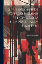 S. Pufendorfii De Officio Hominis Et Civis Juxta Legem Naturalem Libri Duo af Samuel Pufendorf