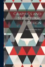Graphics and Structural Design af Howard Drysdale Hess