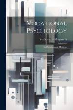 Vocational Psychology: Its Problems and Methods af Leta Stetter Hollingworth