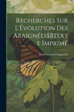 Recherches Sur L'Évolution Des Araignées$Btexte Imprimé af Rene-Edouard Claparede