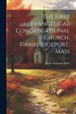 The First Evangelical Congregational Church, Cambridgeport, Mass af James Seymour Hoyt