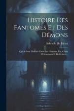 Histoire Des Fantomes Et Des Démons: Qui Se Sont Montrés Parmi Les Hommes, Ou, Choix D'Anecdotes Et De Contes ... af Gabrielle De Paban