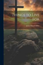 Things to Live For af James Russell Miller