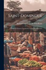 Saint-Domingue: Étude Et Solution Nouvelle De La Question Haïtienne; Volume 1 af Romuald Lepelletier De Saint-Remy