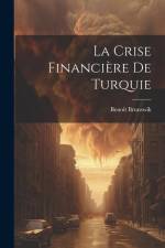 La Crise Financière De Turquie af Benoit Brunswik