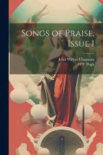 Songs of Praise, Issue 1 af John Wilbur Chapman