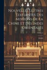 Nouvelles Lettres Édifiantes Des Missions De La Chine Et Des Indes Orientales; Volume 2 af Jesuits