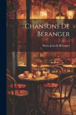 Chansons De Béranger af Pierre Jean de Beranger
