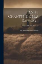 Daniël Chantepie De La Saussaye: Eene Historisch-Dogmatische Studie af Anneus Marinus Brouwer
