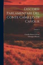 Discorsi Parlamentari Del Conte Camillo Di Cavour; Volume 2 af Camillo Benso Cavour