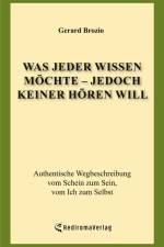Was jeder wissen möchte - jedoch keiner hören will (Neuauflage) af Gerard Brozio