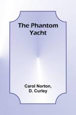 The Phantom Yacht af D. Curley