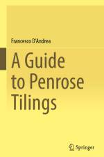 A Guide to Penrose Tilings af Francesco D'Andrea
