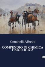 COMPENDIO DI CHIMICA FISIOLOGICA af Cominelli Alfredo