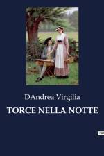 TORCE NELLA NOTTE af DAndrea Virgilia