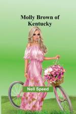 Molly Brown of Kentucky af Nell Speed