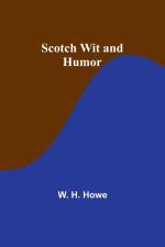 Scotch Wit and Humor af W. H. Howe