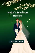 Mollie's Substitute Husband af Max McConn