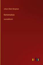 Kertomuksia af Johan Albert Bergman