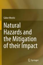 Natural Hazards and the Mitigation of their Impact af Gábor Mez¿si