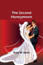 The Second Honeymoon af Ruby M. Ayres