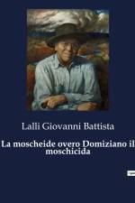 La moscheide overo Domiziano il moschicida af Lalli Giovanni Battista