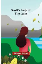Scott's Lady of the Lake af Walter Scott
