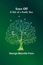 Sawn Off af George Manville Fenn