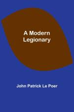 A Modern Legionary af John Patrick Poer