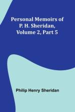 Personal Memoirs of P. H. Sheridan, Volume 2, Part 5 af Philip Sheridan