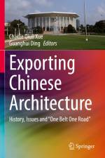 Exporting Chinese Architecture af Guanghui Ding