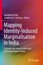 Mapping Identity-Induced Marginalisation in India af Sanghmitra S Acharya