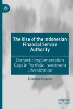 The Rise of the Indonesian Financial Service Authority af Chandra Kusuma