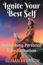 Ignite Your Best Self af Suman Debnath