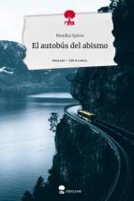 El autobús del abismo. Life is a Story - story.one af Monika Spiess
