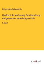 Handbuch der Verfassung, Gerichtsordnung und gesammten Verwaltung der Pfalz af Philipp Jakob Siebenpfeiffer