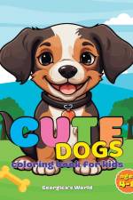 Cute Dogs Coloring Book for Kids Ages 4-8 af Yunaizar88