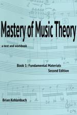 Mastery of Music Theory, Book 1 af Brian Kehlenbach