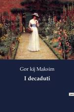 I decaduti af Gor Kij Maksim