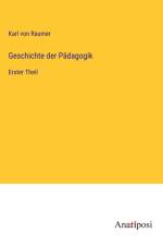 Geschichte der Pädagogik af Karl Von Raumer