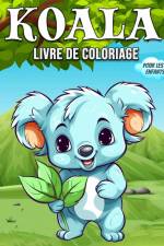 Koala Livre de Coloriage Pour les Enfants af Hannah Schöning Bb