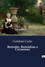 Bertoldo, Bertoldino e Cacasenno af Goldoni Carlo