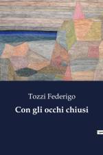 Con gli occhi chiusi af Tozzi Federigo