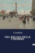 NEL REGNO DELLE CHIMERE af Cordelia