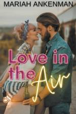 Love in the Air af Mariah Ankenman