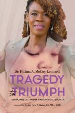 Tragedy to Triumph af Fatima A. McCoy-Leonard